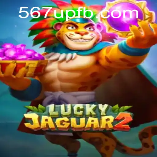 Descubra o Fascinante Jogo Luckyjaguar2 e a Estratégia 567 Up